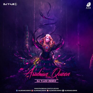 Arabian Queen (Remix) - DJ Y-Leo Free Mp3 Download