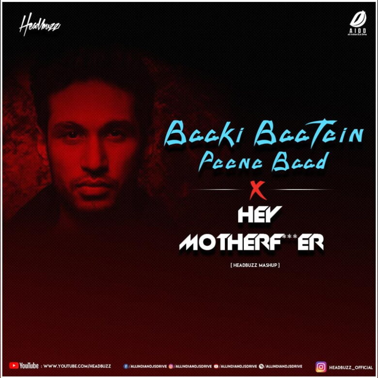 Baki Baatein (Psy Vip) - Headbuzz Mashup Free Mp3 Download