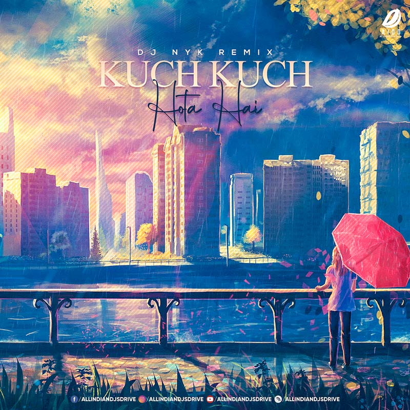 Kuch Kuch Hota Hai (Remix) - DJ Nyk Free Mp3 Download
