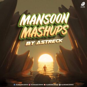 Mansoon Mashups - Astreck (Album) Free Mp3 Download