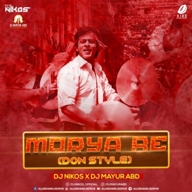 Morya Re (Don Style) - DJ Nikos & DJ Mayur ABD FREE MP3