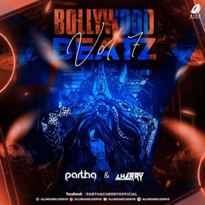 Bollywood Beatz Vol 7 - Partha X Cherry Bollywood Beatz Vol 7 - Partha X Cherry Free Mp3 Download
