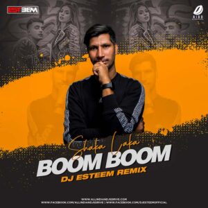 Shaka Laka Boom Boom (Remix) - DJ Esteem Shaka Laka Boom Boom (Remix) - DJ Esteem Free Download