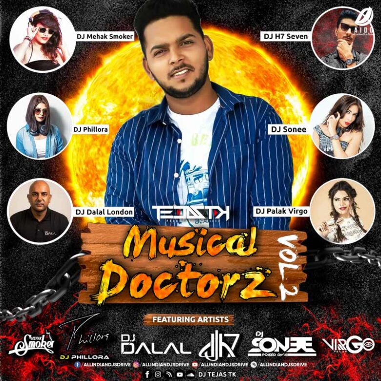 Musical Doctorz Vol 2 - DJ Tejas TK Musical Doctorz Vol 2 (Album) - DJ Tejas TK Free Download