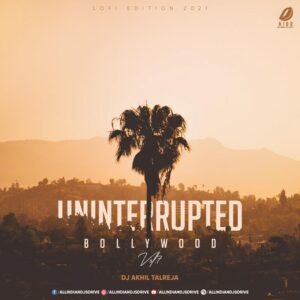 Uninterrupted Bollywood Vol 7 - DJ Akhil Talreja Uninterrupted Bollywood Vol 7 - DJ Akhil Talreja FREE MP3