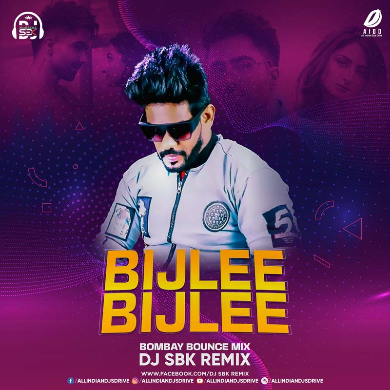 Bijlee Bijlee (Bombay Bounce) - DJ SBK Remix Free Download