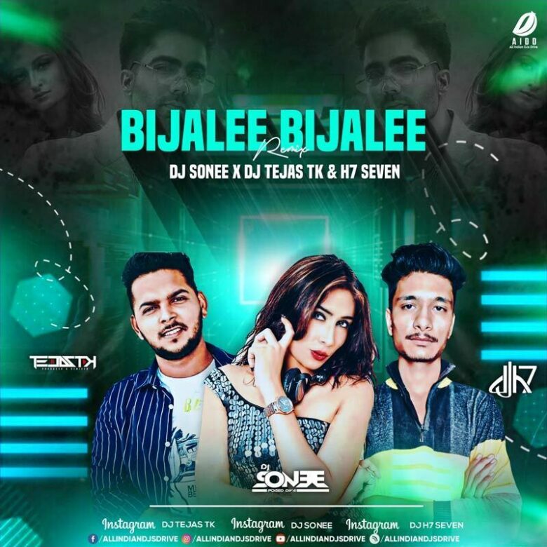 Bijlee Bijlee Remix - DJ Sonee X DJ Tejas TK X DJ H7 Seven