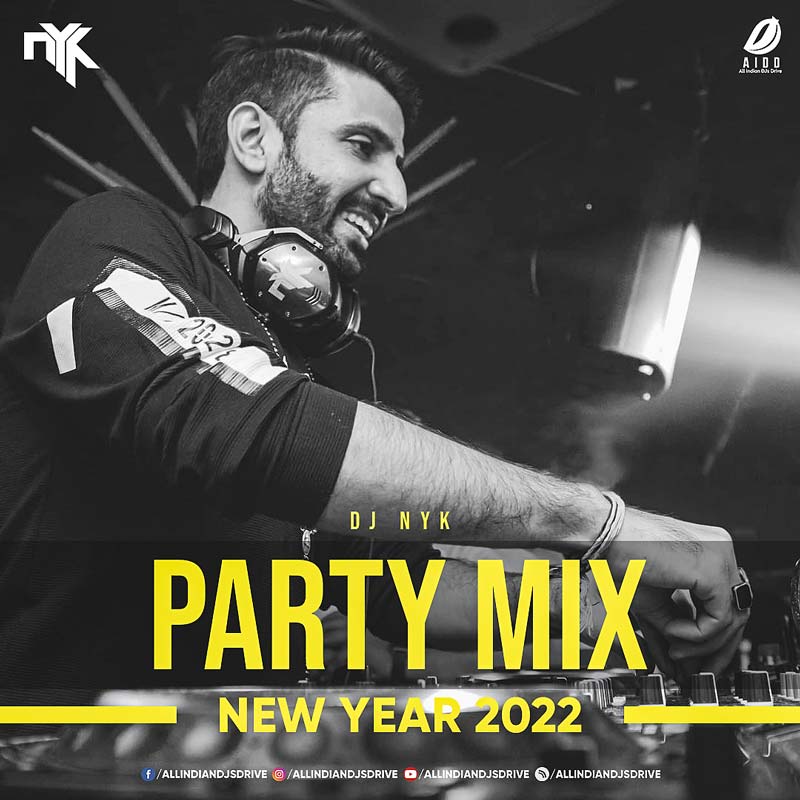 New Year 2022 Party Mix - DJ NYK Free Mp3 Download