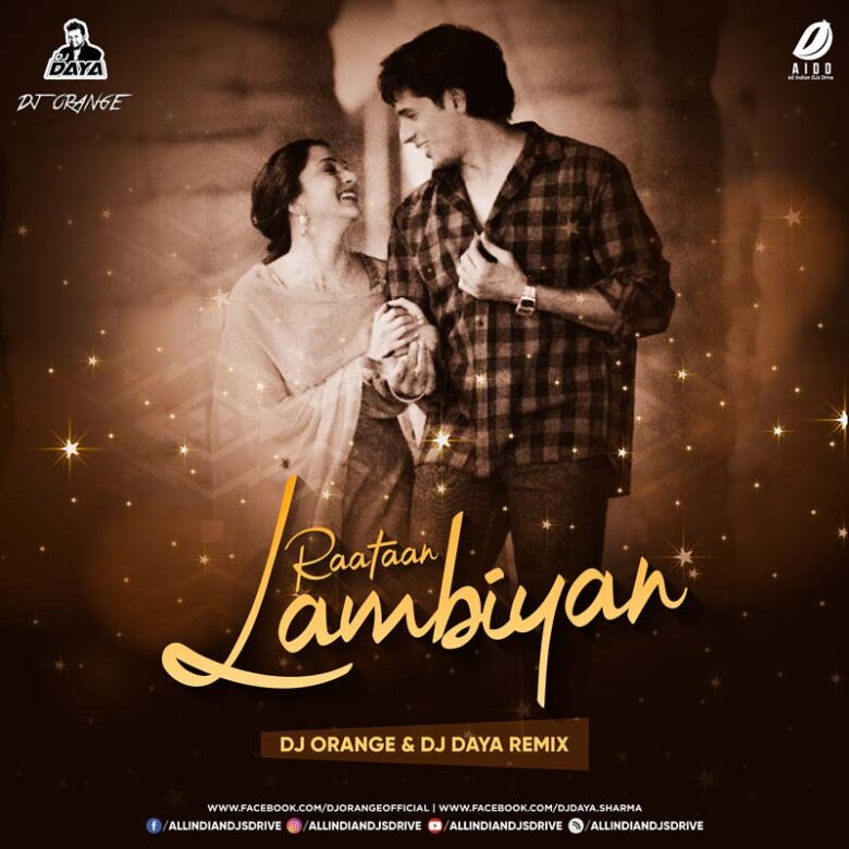 Raataan Lambiyan Remix (Shershaah) - DJ Orange & DJ Daya