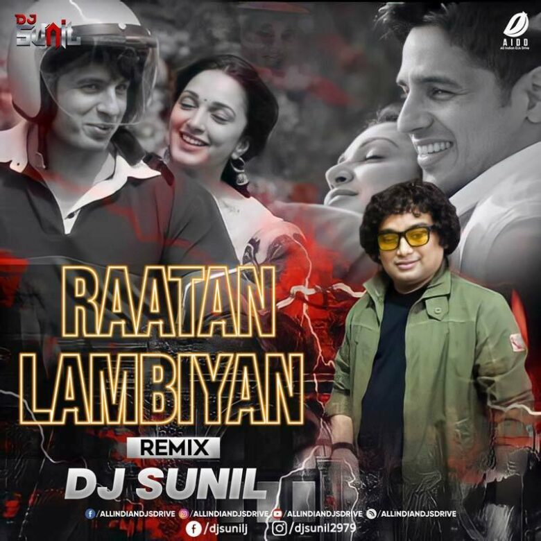 Raataan Lambiyan (Remix) - DJ Sunil India Free Mp3 Download