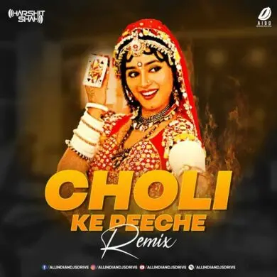 Choli Ke Peeche (2022 Remix) - DJ Harshit Shah Free Download
