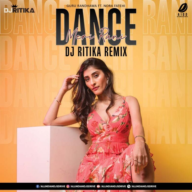 Dance Meri Rani (Remix 2022) - DJ Ritika Free Mp3 Download
