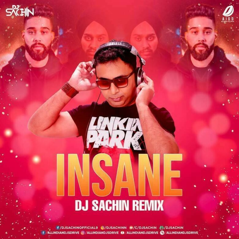 Insane (Remix) - DJ Sachin Insane - AP Dhillon (2022 Remix) - DJ Sachin Free Download