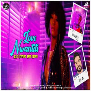 Love Nwantiti (Future Bass) - DJ Z Free Mp3 Download
