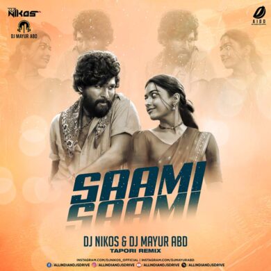 Saami Saami Remix 2022 (Hindi) - DJ Nikos & DJ Mayur ABD