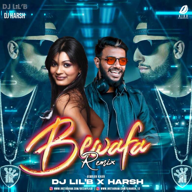 Bewafa (Remix) - DJ LiL'B X DJ Harsh Mp3 Free Download