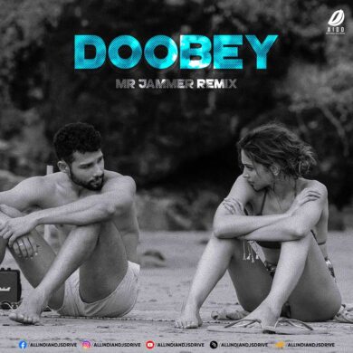 Doobey (Remix) - Mr Jammer 320Kbps Mp3 Free Download