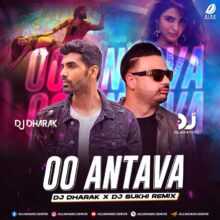 Oo Antava (Remix) - DJ Dharak & DJ Sukhi Mp3 Download