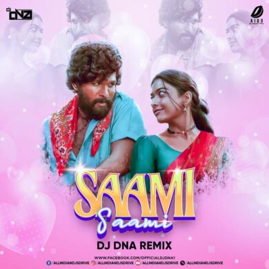 Saami Saami (Remix 2022) - DJ DNA Free 320Kbps Download