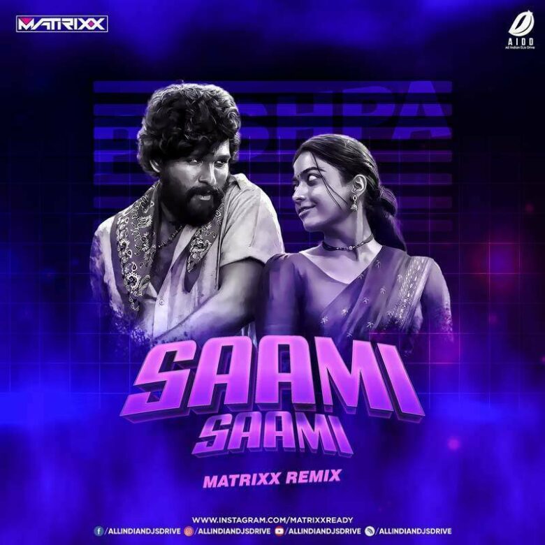 Saami Saami (Remix) - Matrixx 320Kbps Mp3 Free Download