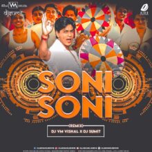 Soni Soni (Bouncy Mix) - DJ VM Vishal & DJ Sumit Mp3 Song