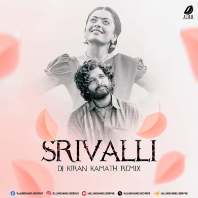 Srivalli Remix Pushpa - DJ Kiran Kamath Mp3 Song Download