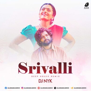 Srivalli Remix - DJ NYK 320Kbps Mp3 Free Download