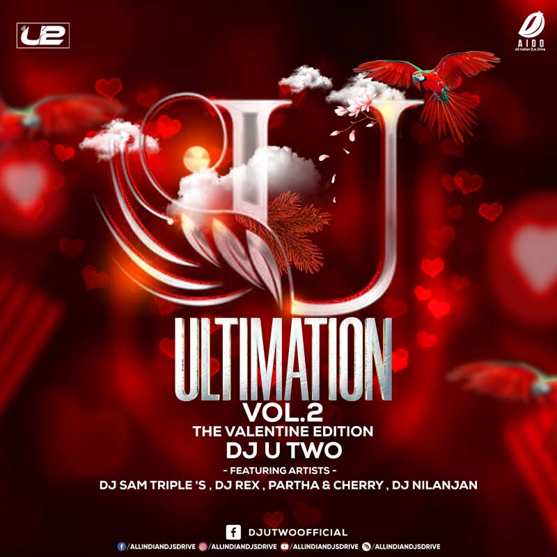 Ultimation Vol. 2 - DJ U-Two (The Valentine Edition 2022)
