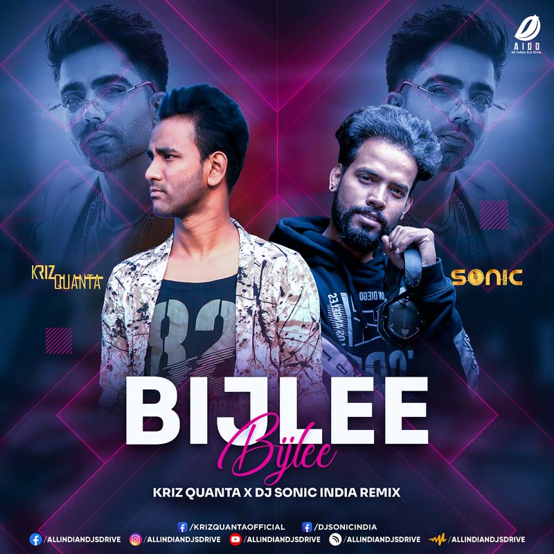 Bijlee Bijlee (Remix 2022) - Kriz Quanta & DJ Sonic India