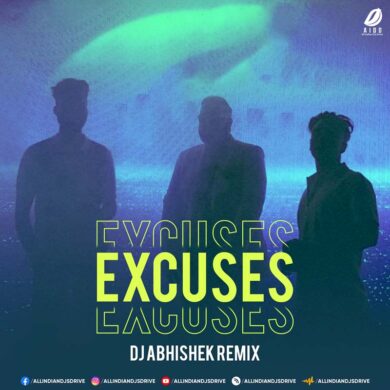 Excuses Remix (AP Dhillon New Song) - DJ Abhishek Phadtare