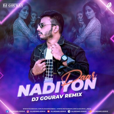Nadiyon Paar (Remix) - DJ Gourav Mp3 Song Free Download