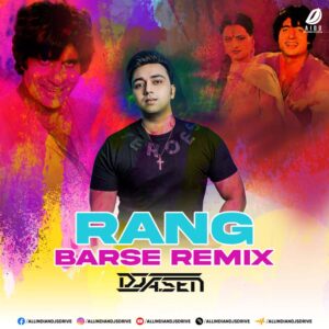 Rang Barse (2022 Remix) - DJ A.Sen Rang Barse (Holi 2022 Remix) - DJ A.Sen Mp3 Download