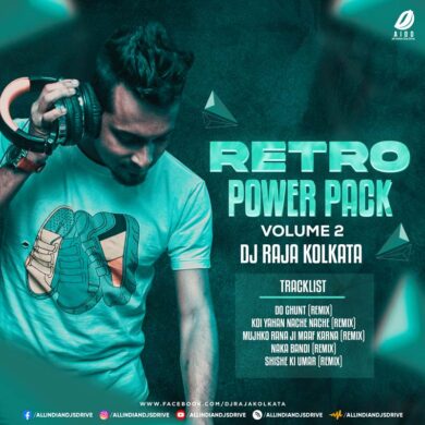 Retro PowerPack Vol. 2 - DJ Raja Kolkata | Holi Special 2022