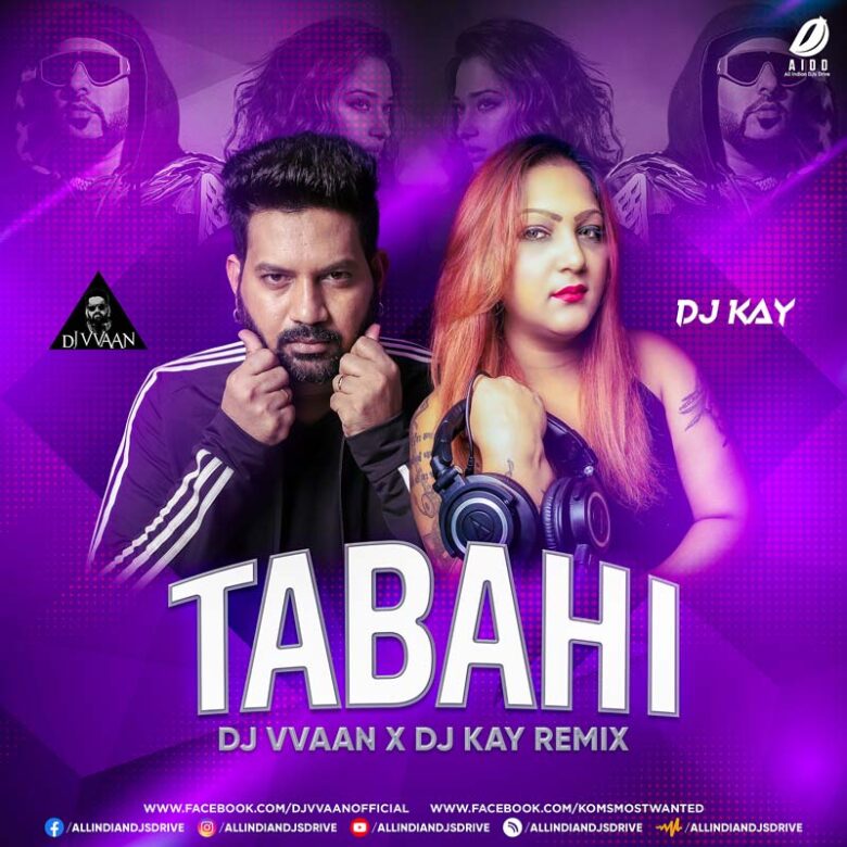 Tabahi Remix - DJ Vvaan & DJ Kay 320Kbps Mp3 Download