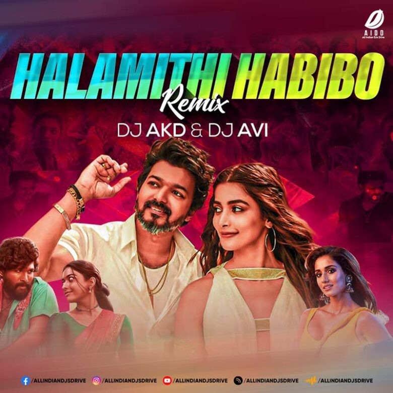 Halamithi Habibo (Mashup) - DJ AKD & DJ AVI Mp3 Download