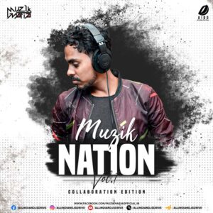 Muzik Nation Vol. 1 - Muzik Mafia [Collaboration Edition]