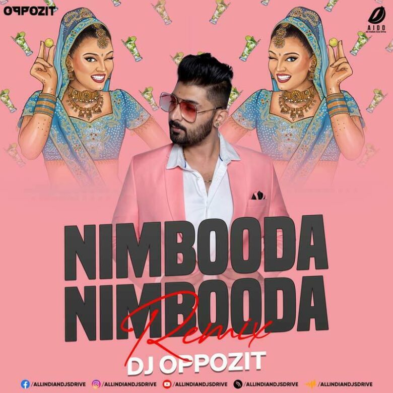 Nimbooda Nimbooda Remix - DJ Oppozit 2022 Mp3 Download