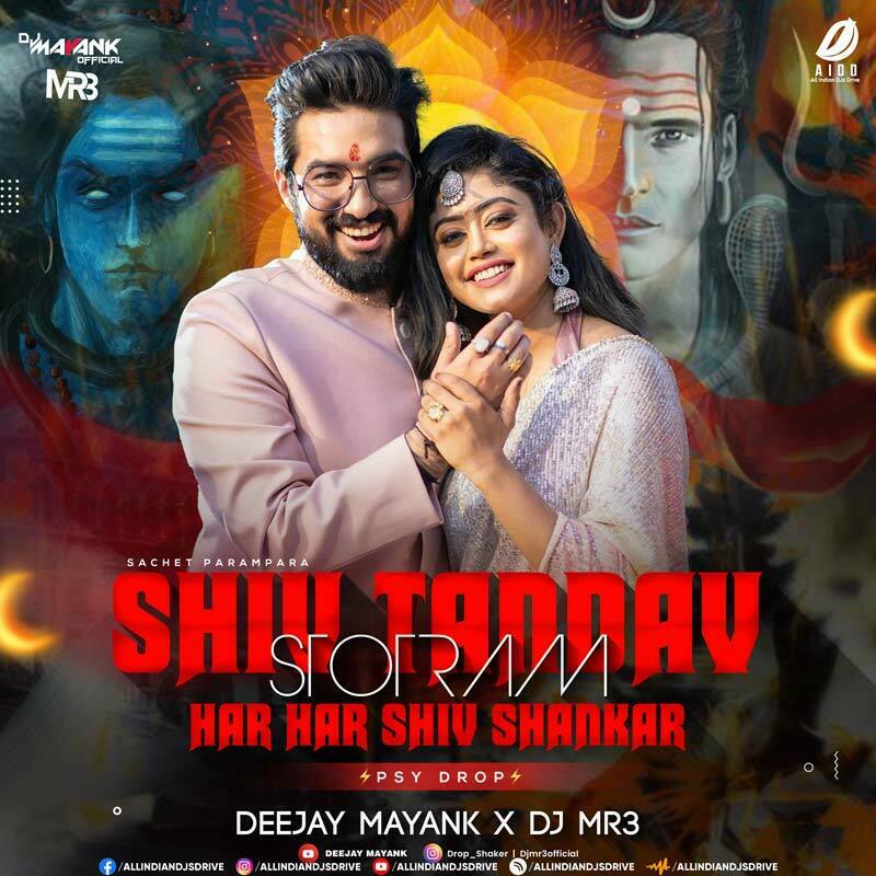 Shiv Tandav Stotram (Psy Remix) - DJ MR3 & Deejay Mayank