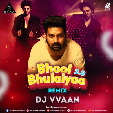 Bhool Bhulaiyaa 2 (Remix) - DJ Vvaan Mp3 Download