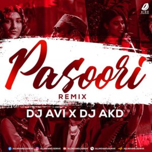 Pasoori (Remix) - DJ Avi & DJ AKD Pasoori (Remix) - DJ Avi & DJ AKD Mp3 Song Free Download