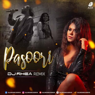 Pasoori (Remix) - DJ Rhea Mp3 Song Free Download Now
