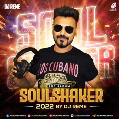 Soulshaker (2022) - DJ Reme Album Song Free Download