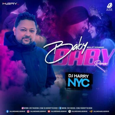 Baby Baby - Diljit Dosanjh (Remix 2022) - DJ Harry NYC
