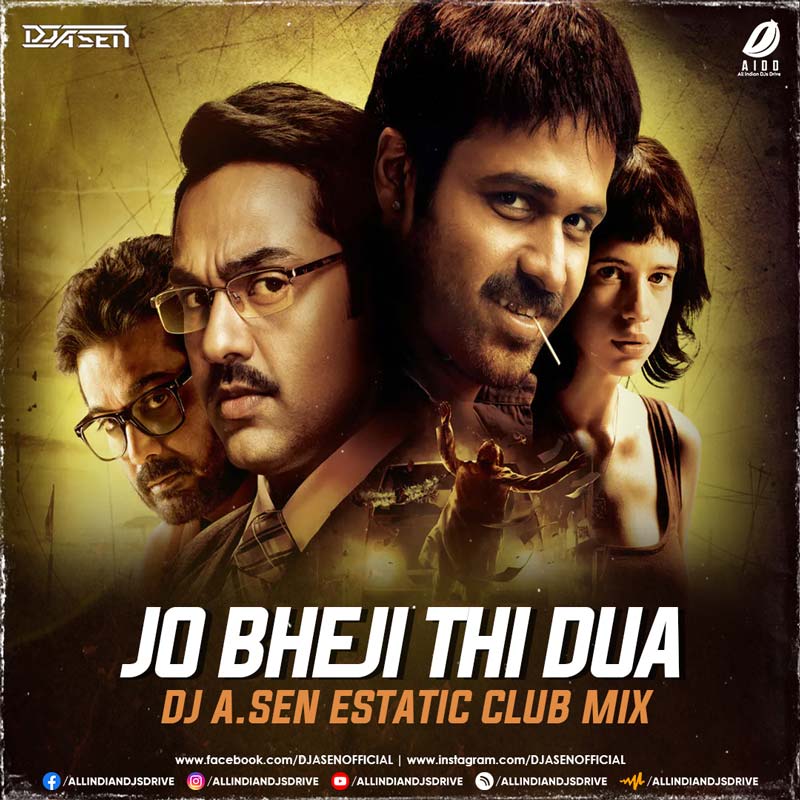 Jo Bheji Thi Duaa (Remix) - DJ A.Sen Mp3 Free Download
