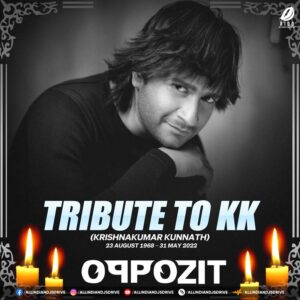Tribute to KK - DJ Oppozit Tribute to KK - DJ Oppozit 2022 Mp3 Song Free Download