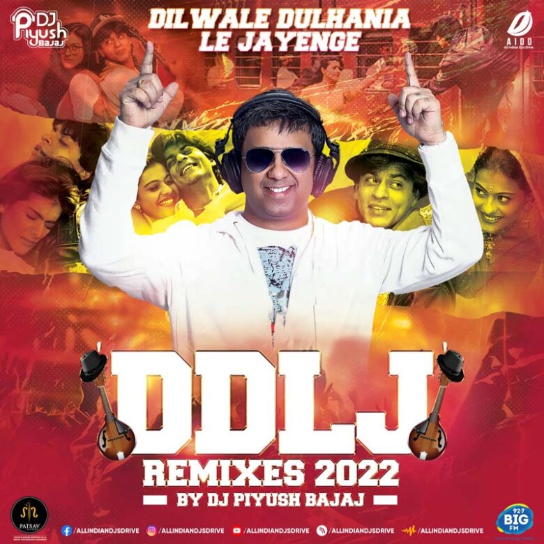DDLJ Remixes 2022 (Album) - DJ Piyush Bajaj Download Now