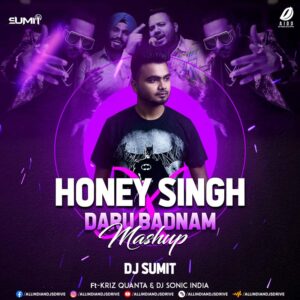 Daru Badnaam (Mashup) - DJ Sumit Ft. Kriz Quanta & DJ Sonic India Daru Badnaam (Mashup) - DJ Sumit Free Mp3 Download