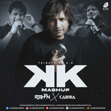 KK Mashup 2022 (Tribute To KK) - DJ Rehan & DJ Kabira