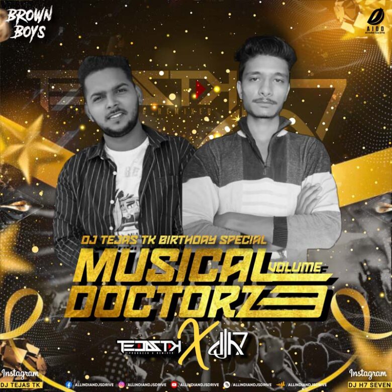 Musical Doctorz Vol. 3 - DJ Tejas TK & DJ H7 Seven | NEW