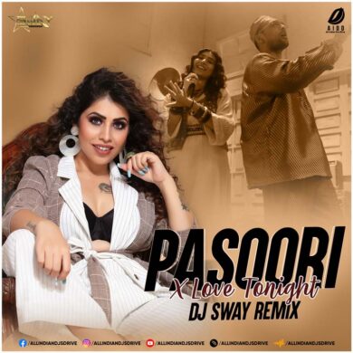 Pasoori X Love Tonight Mashup - DJ Sway Mp3 Free Download
